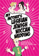 My Mother's Lesbian Jewish Wiccan Wedding