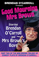 Good Mourning Mrs Brown
