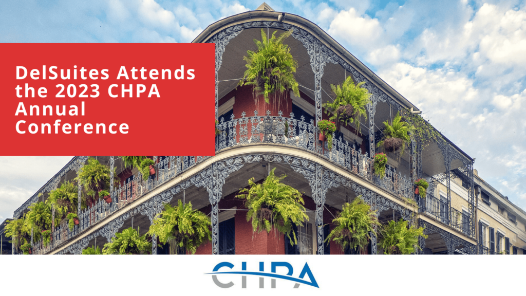 DelSuites Attends the 2023 CHPA Annual Conference